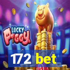 172 bet